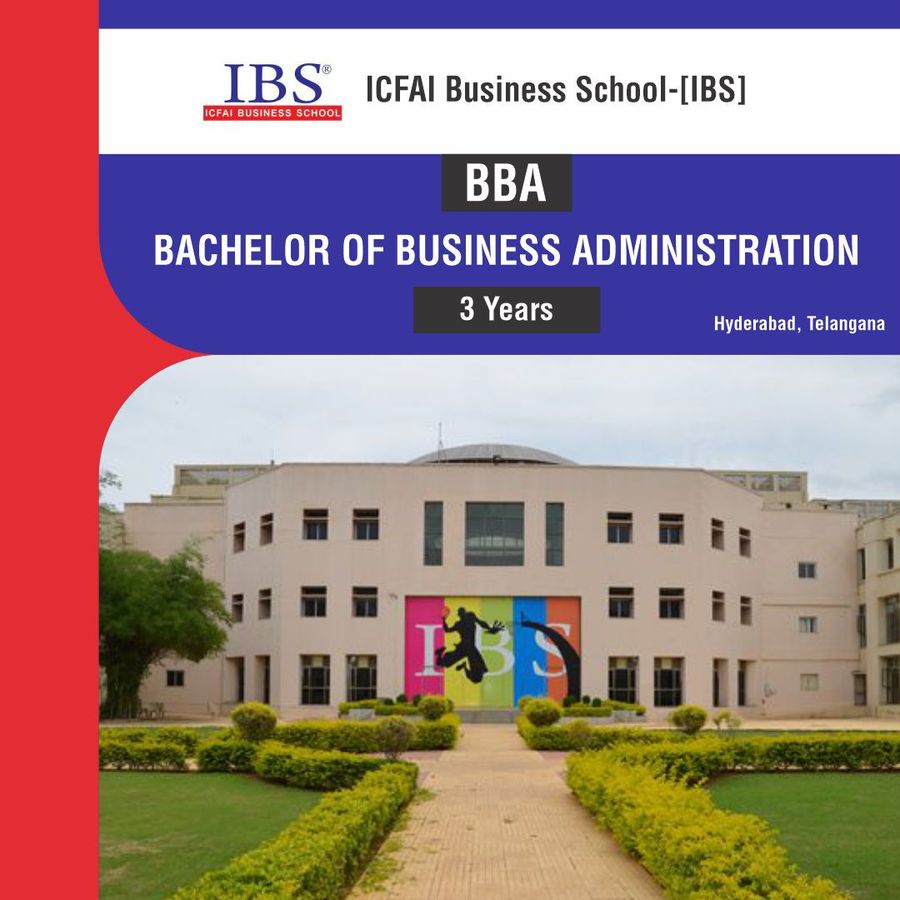 Bachelor of Business Administration [BBA] at ICFAI Business School, Hyderabad